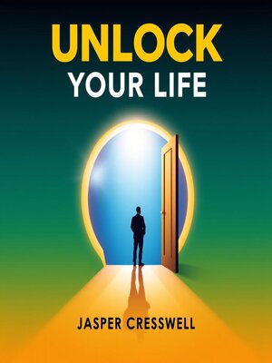 cover image of Unlock Your Life